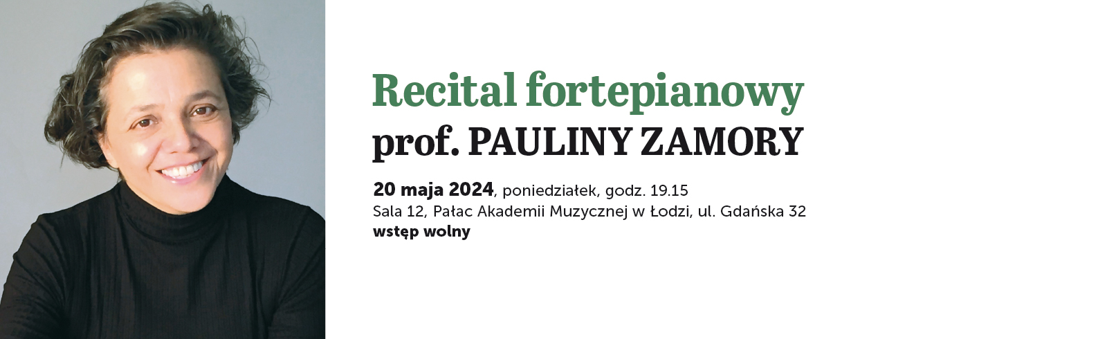 Recital fortepianowy prof. PAULINY ZAMORY 2024-05-20