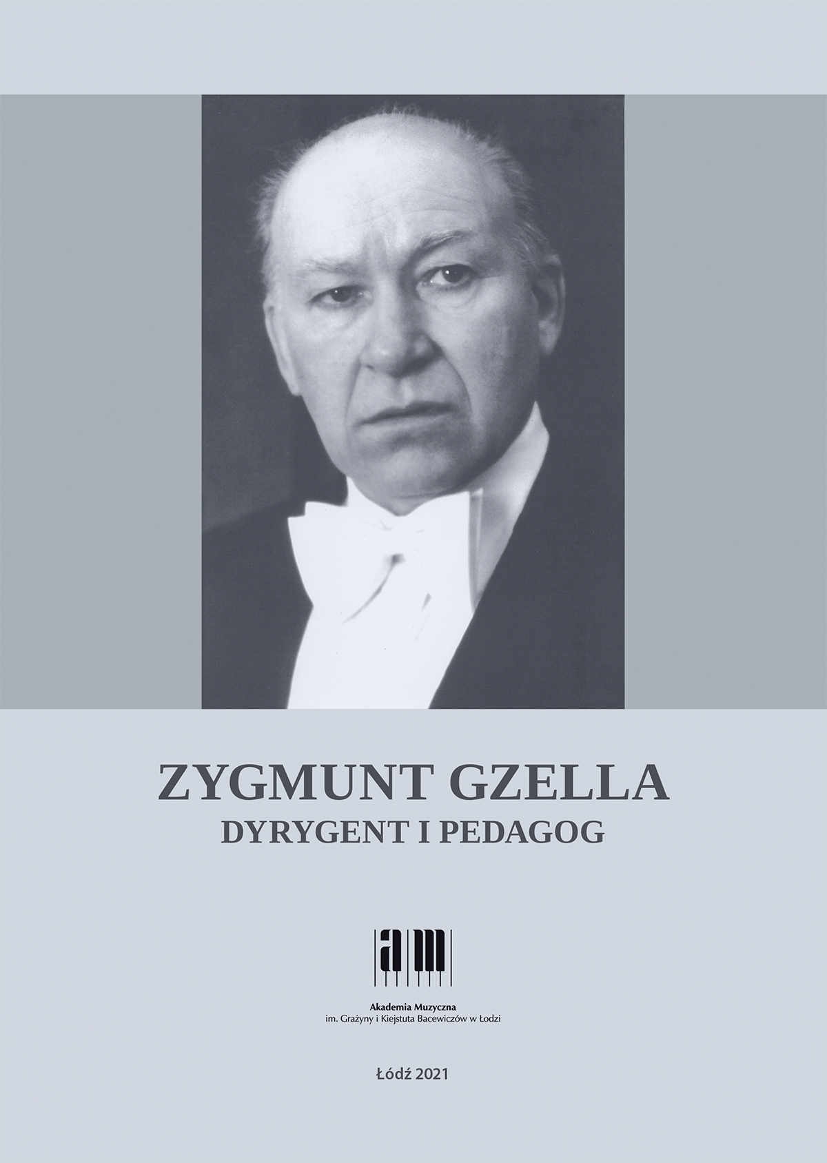 Zygmunt Gzella. Dyrygent i pedagog