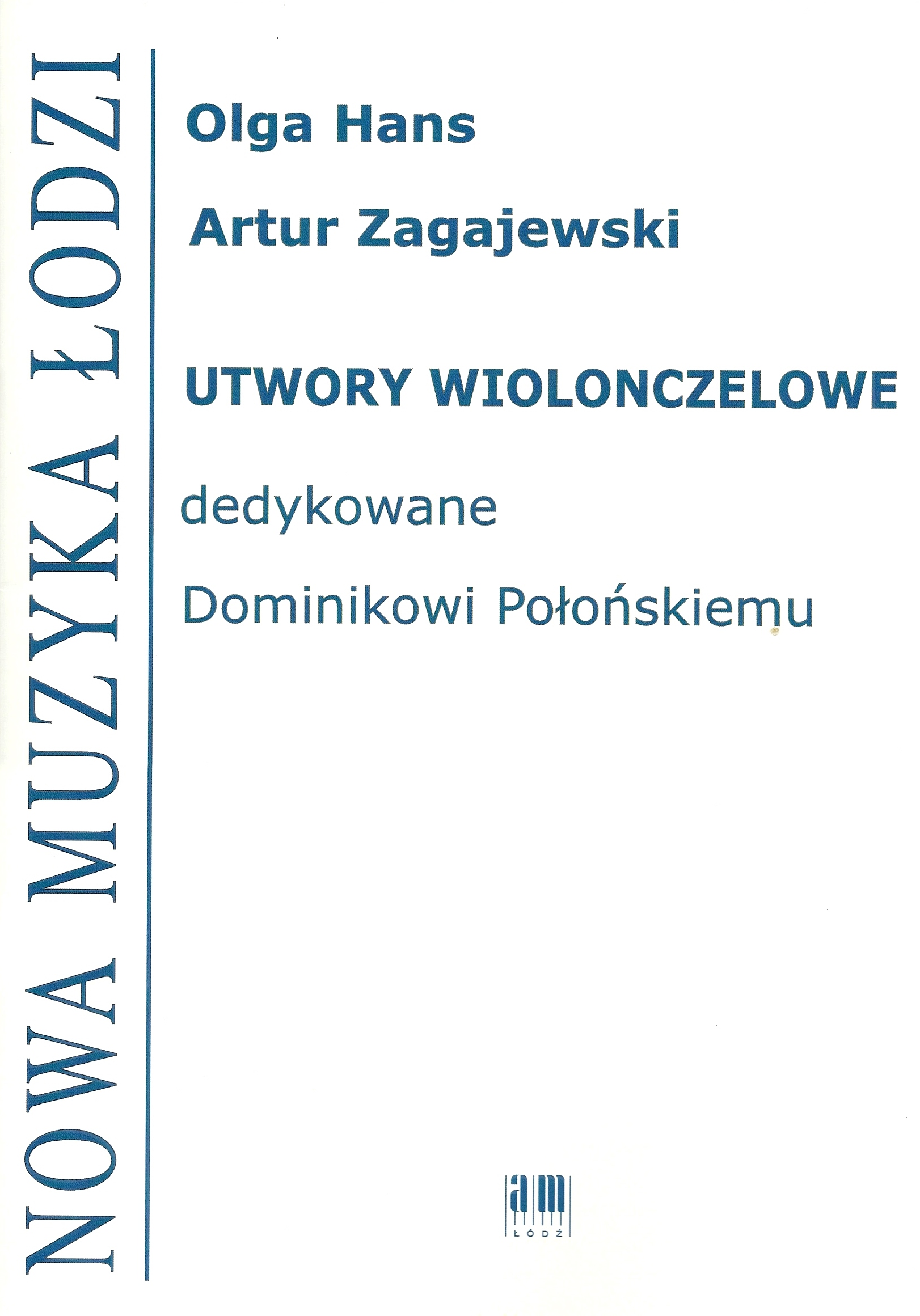 Utwory wiolonczelowe dedykowane Dominikowi Połońskiemu
