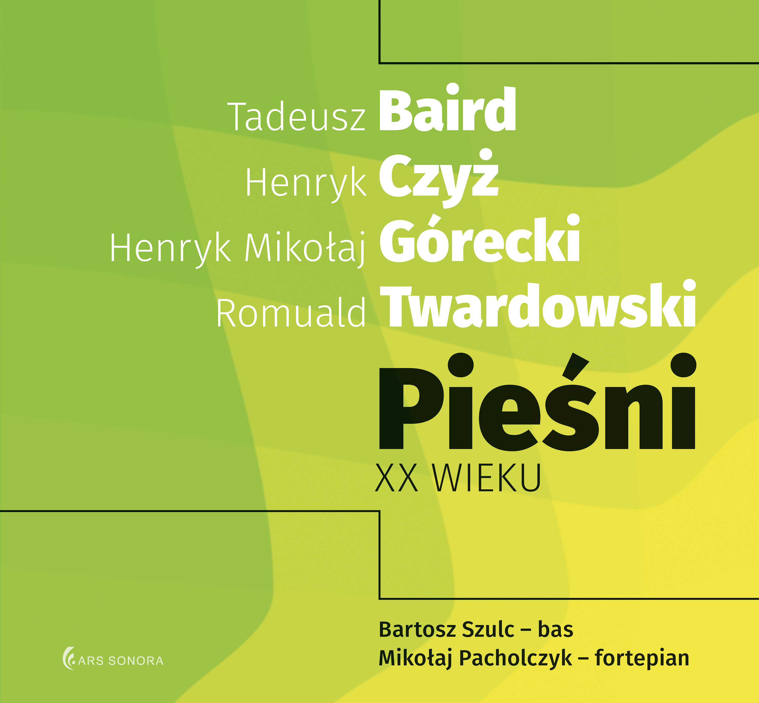 Pieśni XX wieku – Tadeusz Baird, Henryk Czyż, Henryk Mikołaj Górecki, Romuald Twardowski