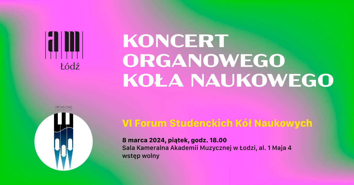 Koncert Organowego Koła Naukowego