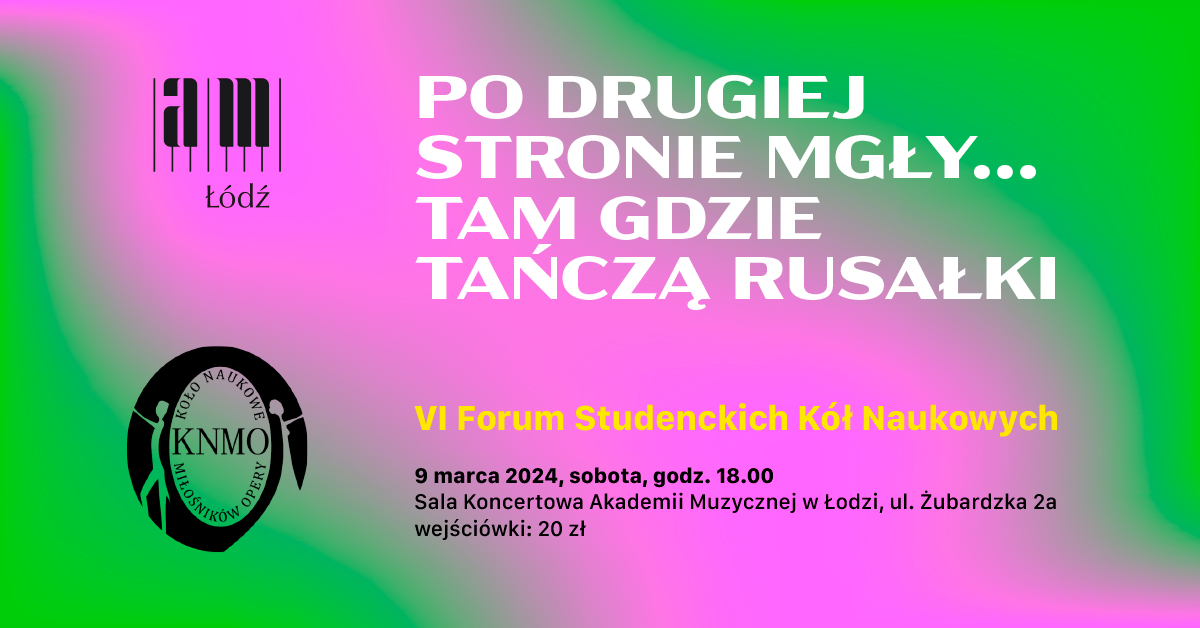 PO DRUGIEJ STRONIE MGŁY… TAM GDZIE TAŃCZĄ RUSAŁKI