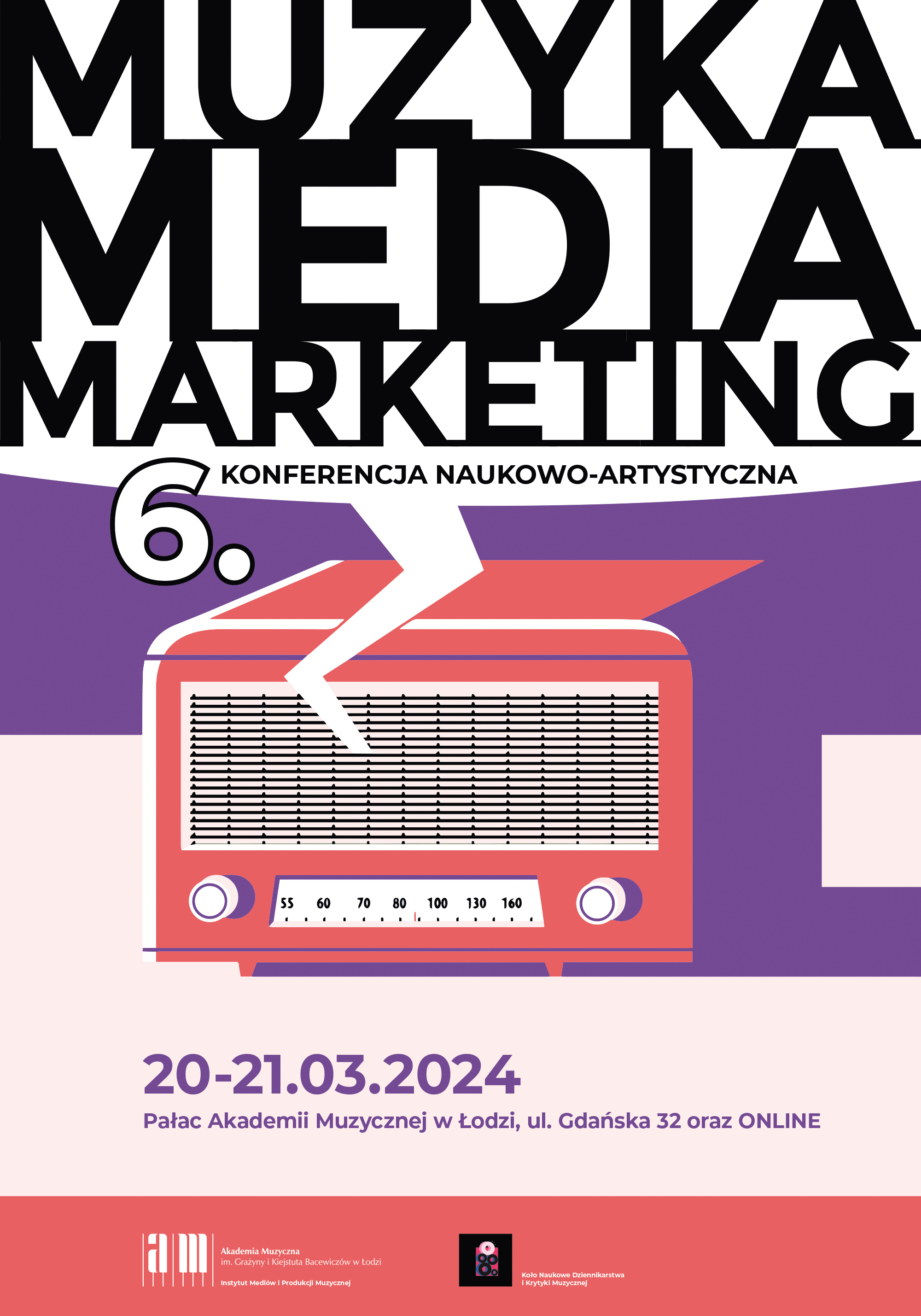 6. Konferencja naukowo-artystyczna MUZYKA–MEDIA– MARKETING