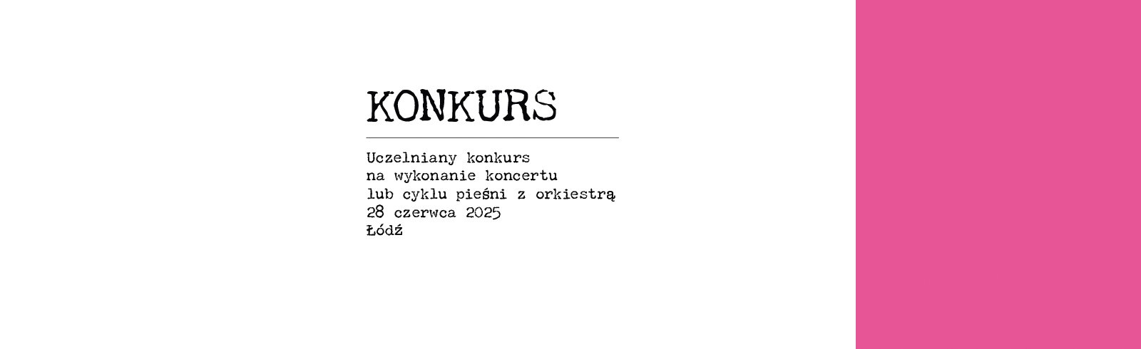 Uczelniany Konkurs na wykonanie koncertu lub cyklu pieśni z orkiestrą