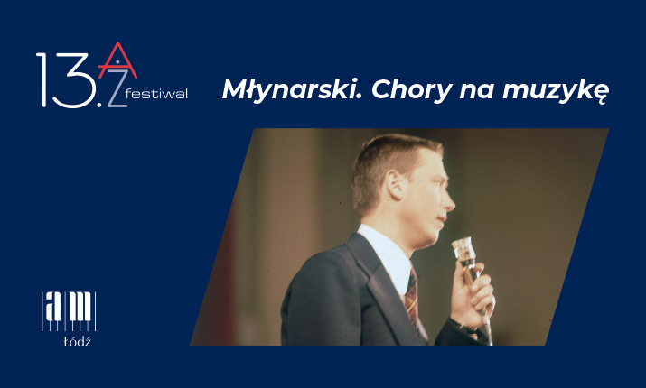 Młynarski. Chory na muzykę