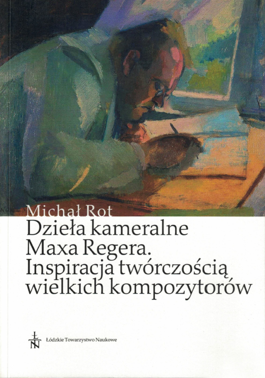 Dzieła kameralne Maxa Regera. Inspiracja twórczością wielkich kompozytorów (książka z płytą CD)