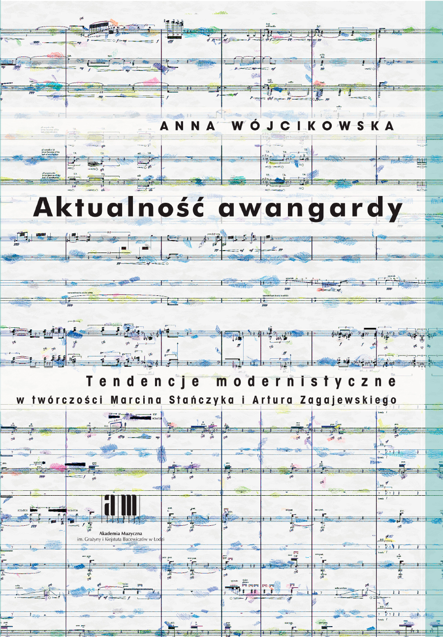 Aktualność awangardy. Tendencje modernistyczne w twórczości Marcina Stańczyka i Artura Zagajewskiego