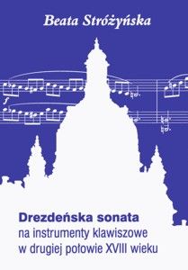 Drezdeńska sonata na instrumenty klawiszowe w drugiej połowie XVIII wieku