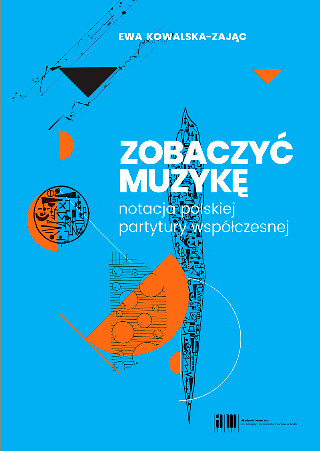 Zobaczyć muzykę. Notacja polskiej partytury współczesnej 