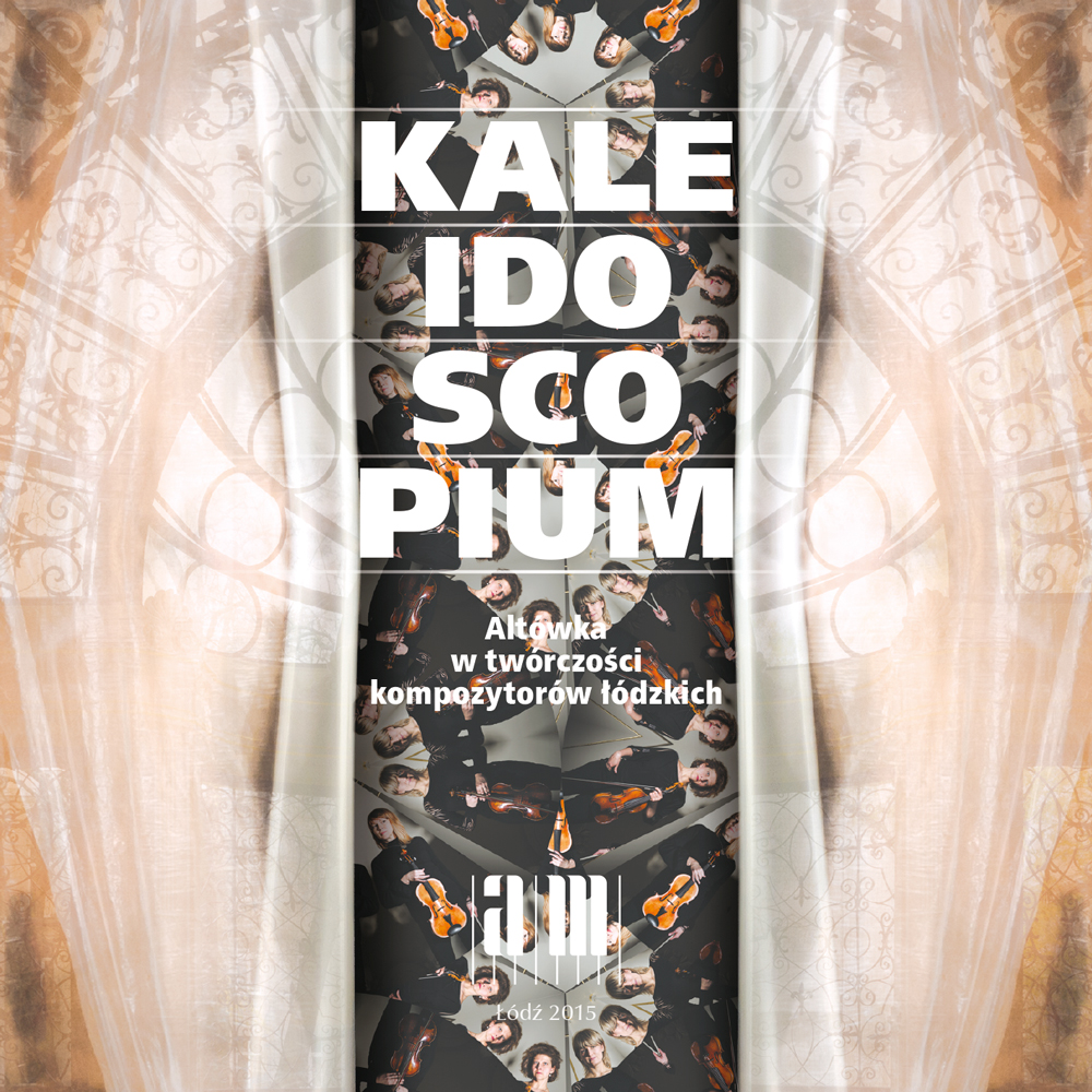 KALEIDOSCOPIUM. Altówka w twórczości kompozytorów łódzkich